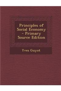 Principles of Social Economy - Primary Source Edition