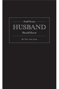 Stuff Every Husband Should Know