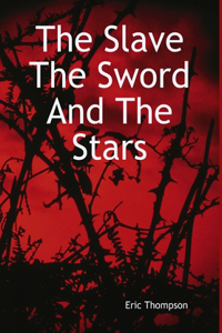 Slave, The Sword and the Stars