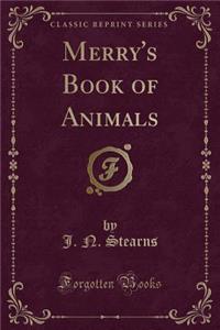 Merry's Book of Animals (Classic Reprint)