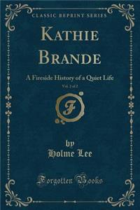 Kathie Brande, Vol. 2 of 2