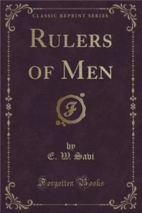 Rulers of Men (Classic Reprint)