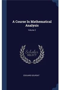 A Course In Mathematical Analysis; Volume 2