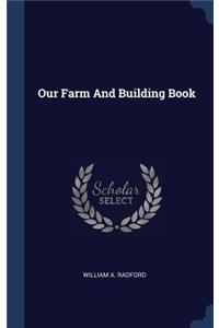 Our Farm And Building Book
