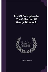 List Of Coleoptera In The Collection Of George Dimmock