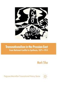 Transnationalism in the Prussian East