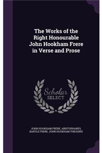 The Works of the Right Honourable John Hookham Frere in Verse and Prose