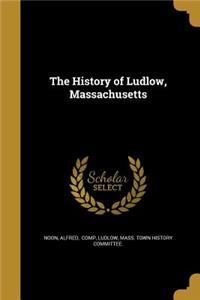 The History of Ludlow, Massachusetts