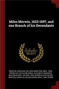 Miles Merwin, 1623-1697, and One Branch of His Decendants