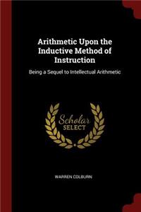Arithmetic Upon the Inductive Method of Instruction