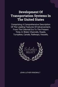 Development Of Transportation Systems In The United States