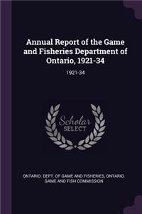 Annual Report of the Game and Fisheries Department of Ontario, 1921-34