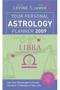 Your Personal Astrology Planner 2009: Libra: 2009