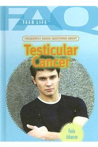 Frequently Asked Questions about Testicular Cancer