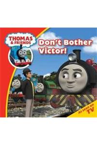 Thomas & Friends Don't Bother Victor!