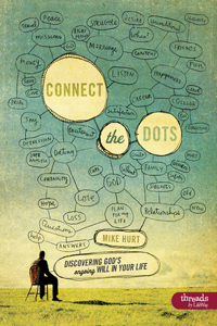 Connect The Dots: Discovering God's Ongoing Will In Your Lif