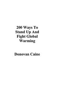 200 Ways To Stand Up And Fight Global Warming