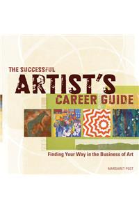 The Successful Artist's Career Guide