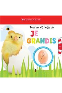 Apprendre Avec Scholastic: Tourne Et Regarde: Je Grandis