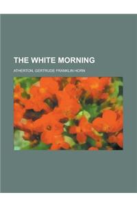 The White Morning