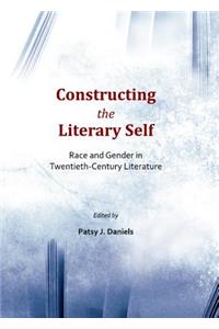 Constructing the Literary Self: Race and Gender in Twentieth-Century Literature