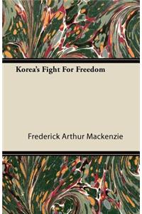 Korea's Fight For Freedom