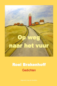 Gedichten Op weg naar het vuur