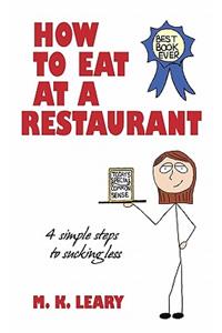 How to Eat at a Restaurant