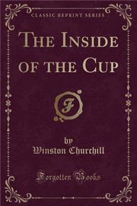 The Inside of the Cup (Classic Reprint)