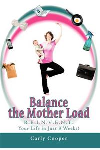 Balance the Mother Load