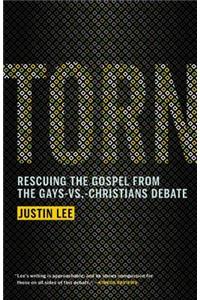 Torn: Rescuing the Gospel from the Gays-Vs.-Christians Debate