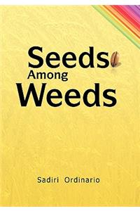 Seeds Among Weeds