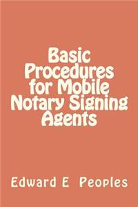 Basic Procedures for Mobile Notary Signing Agents