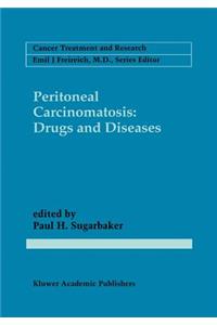 Peritoneal Carcinomatosis: Drugs and Diseases