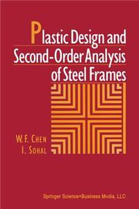 Plastic Design and Second-Order Analysis of Steel Frames