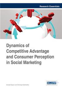 Dynamics of Competitive Advantage and Consumer Perception in Social Marketing