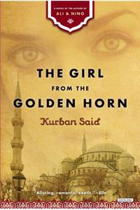 The Girl from the Golden Horn: Translated from the German by Jenia Graman