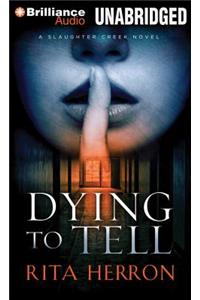 Dying to Tell