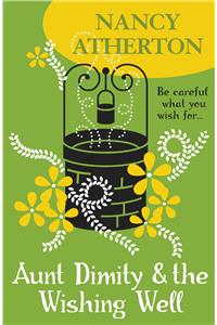 Aunt Dimity and the Wishing Well (Aunt Dimity Mysteries, Book 19)
