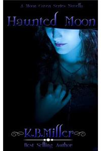 Haunted Moon (A Moon Coven Series Novella)