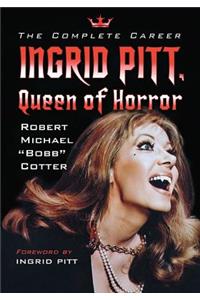 Ingrid Pitt, Queen of Horror