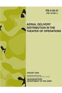 Aerial Delivery Distribution in the Theater of Operations (FM 4-20.41)