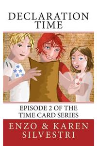 Declaration Time: Episode 2 of the Time Card Series