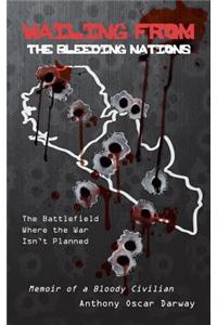 Wailing From The Bleeding Nations