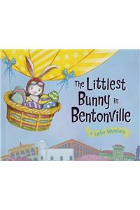The Littlest Bunny in Bentonville