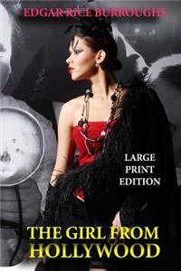 The Girl From Hollywood - Large Print Edition