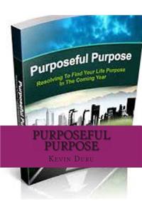 Purposeful Purpose