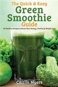 The Quick & Easy Green Smoothie Guide