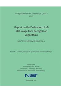 Multiple-Biometric Evaluation (MBE) 2010 Report on the Evaluation of 2D Still-Image Face Recognition Algorithms