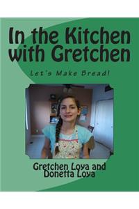 In the Kitchen with Gretchen